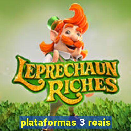 plataformas 3 reais